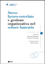 Immagine di Stress lavoro-correlato e gestione organizzativa nel settore bancario