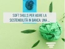 Immagine di Soft skills per agire la sostenibilità in banca: una gestione efficace dei ruoli