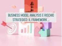 Immagine di Business Model Analysis e rischio strategico: il framework concettuale e gestionale