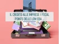 Immagine di Il credito alle imprese: i focal points delle LOM EBA e l’integrazione dei fattori di sostenibilita’