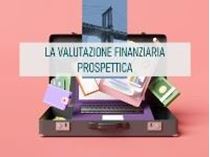 Immagine di La valutazione finanziaria prospettica