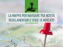 Immagine di La mappa per navigare tra novità regolamentari e sfide di mercato