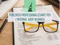 Immagine di Percorso Professionalizzante per l'Internal Audit in banca
