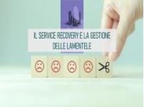 Immagine di Il service recovery e la gestione delle lamentele