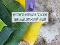 Immagine di Investimenti alternativi: evoluzione degli asset, opportunità e rischi