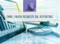 Immagine di EMIR: I nuovi requisiti sul reporting